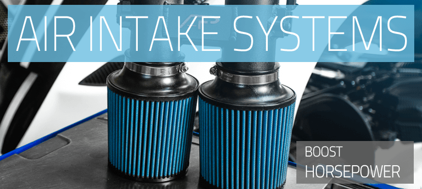 Air Intake Systems Air Intake Systems