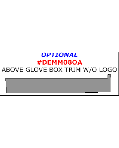 Wow Trim ® - 1 Pc Optional Above Glove Box Trim Without Logo (DEMM08OA), Diagram