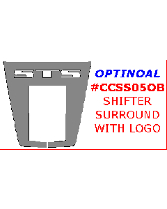 Wow Trim ® - 1 Pc Optional Shifter Surround Trim With Logo (CCSS05OB)