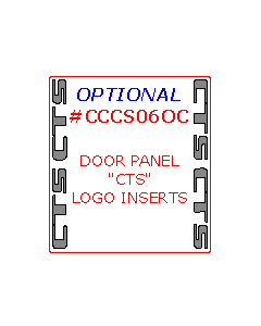 Wow Trim ® - 12 Pcs Optional Door Panel 'CTS' Logo Insert (CCCS06OC)