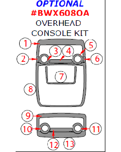 Wow Trim ® - 13 Pcs Optional Overhead Console Kit (BWX608OA)