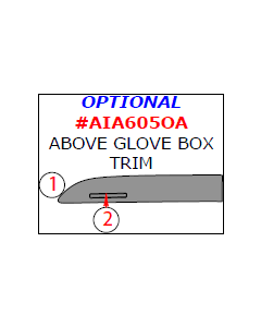 Wow Trim ® - 2 Pcs Optional Above Glove Box Trim (AIA605OA), Diagram