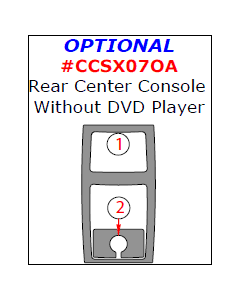 Wow Trim ® - 2 Pcs Optional Rear Center Console Without DVD Player Kit (CCSX07OA), Diagram