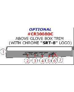 Wow Trim ® - 7 Pcs Optional Above Glove Box Trim With Chrome 'SRT-8' Logo (CR3008OC)