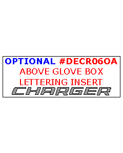 Wow Trim ® - 7 Pcs Optional Above Glove Box 'Charger' Lettering Inserts Kit (DECR06OA)