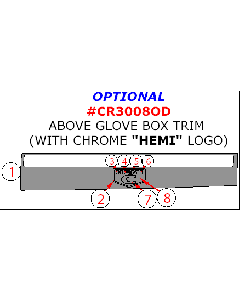 Wow Trim ® - 8 Pcs Optional Above Glove Box Trim With Chrome 'HEMI' Logo (CR3008OD)